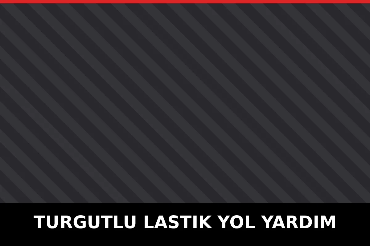 Turgutlu Mobil Lastik Yol Yardım Aracı
